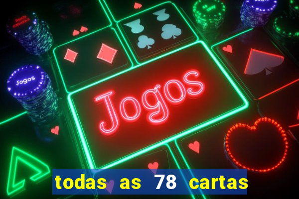 todas as 78 cartas do tarot